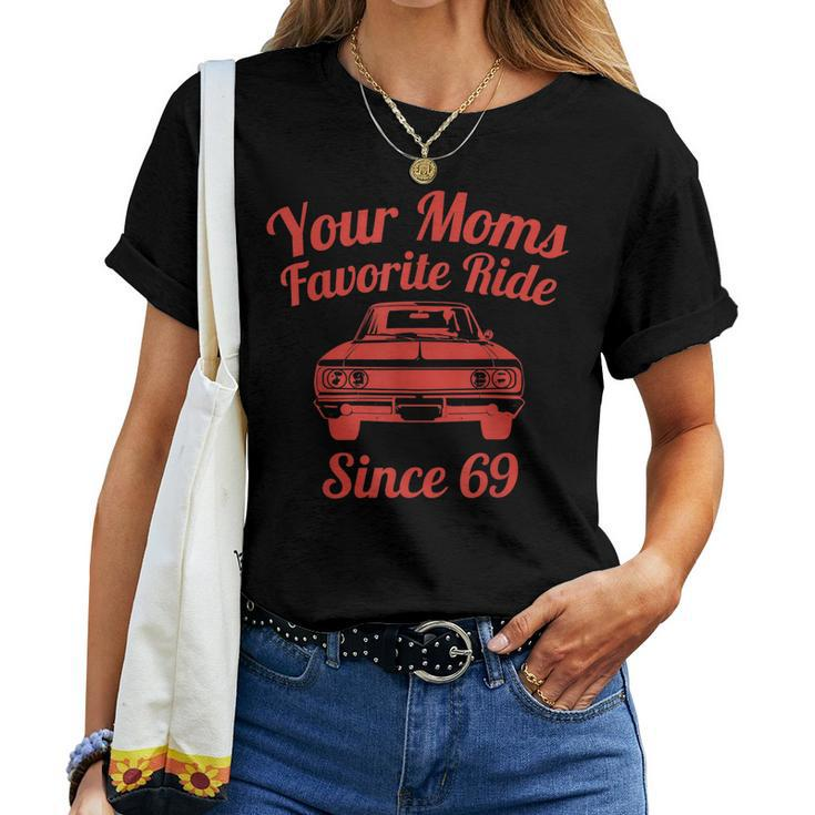 Your Moms Favorite Ride Since 69 Favorite Moms 69 Old Women T-shirt
