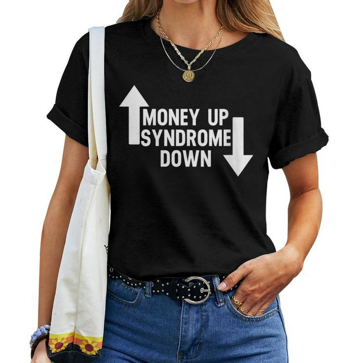 Womens Money Up Syndrome Down Apparel Women T-shirt