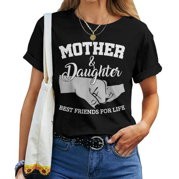 Mother And Daughter Best Friends For Life Women T-shirt