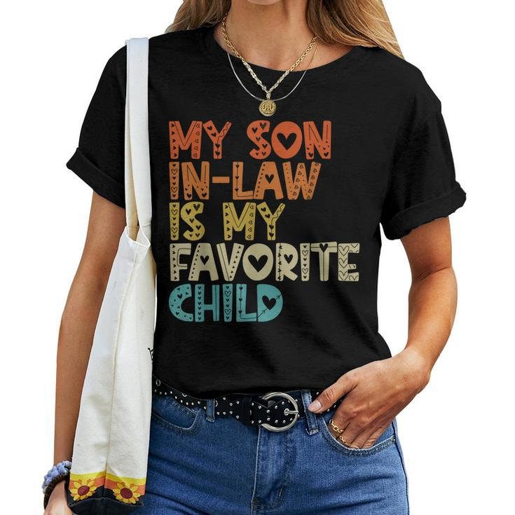 Women Mother In Law My Son In Law Is My Favorite Child Women T-shirt