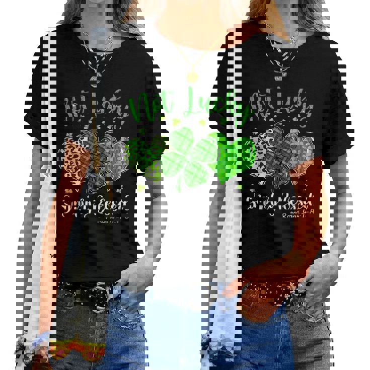 Not Lucky Simply Blessed Christian Shamrock St Patricks Day Women T-shirt