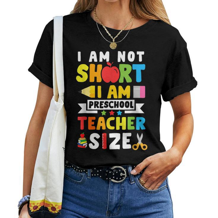 I Am Not Short I Am Preschool Teacher 100 Days Of School Women T-shirt