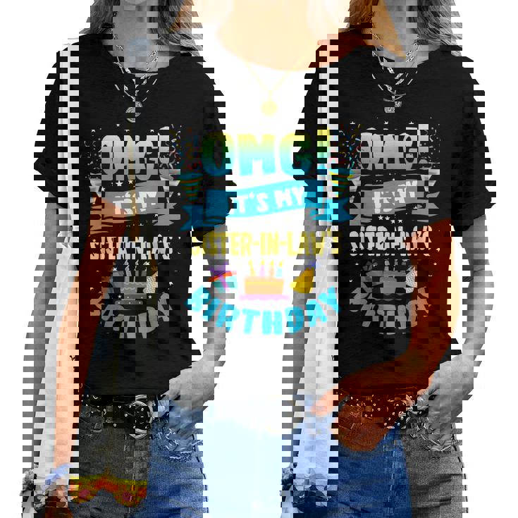 Omg Its My Sister In Law Birthday Women T-shirt