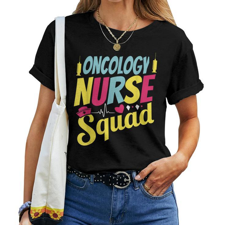Oncology Nurse Squad Oncology Nurse Team Women T-shirt