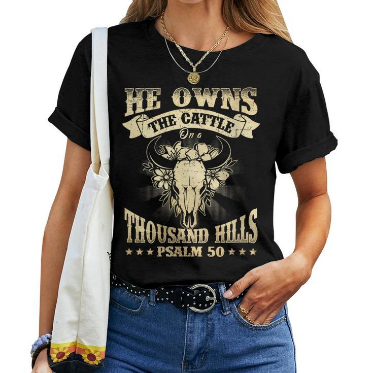 Womens He Owns The Cattle On A Buffalo Thousand Hills Psalm 50 Women T-shirt