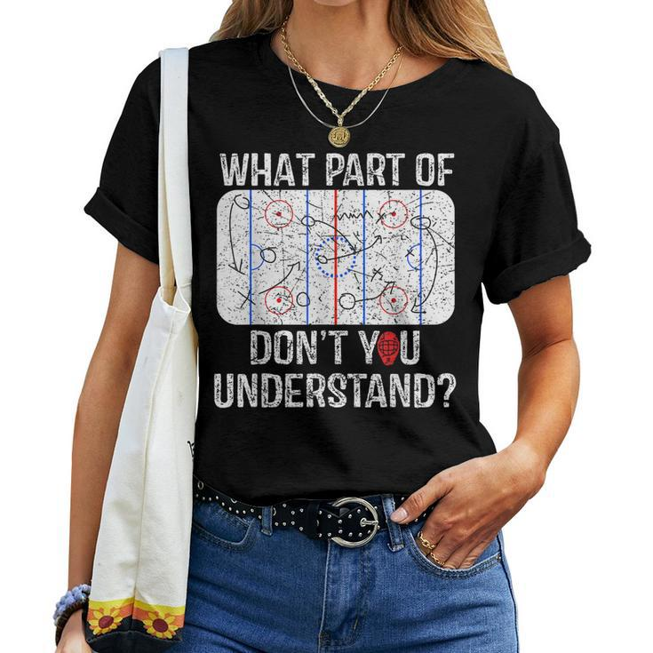 What Part Of Dont You Understand Funny Hockey Mom Dad Coach Women T-shirt