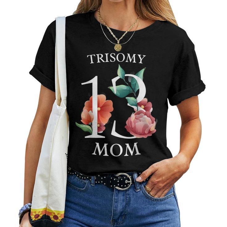 Patau Syndrome Trisomy 13 Awareness Day Mom Dad March 13 Women T-shirt