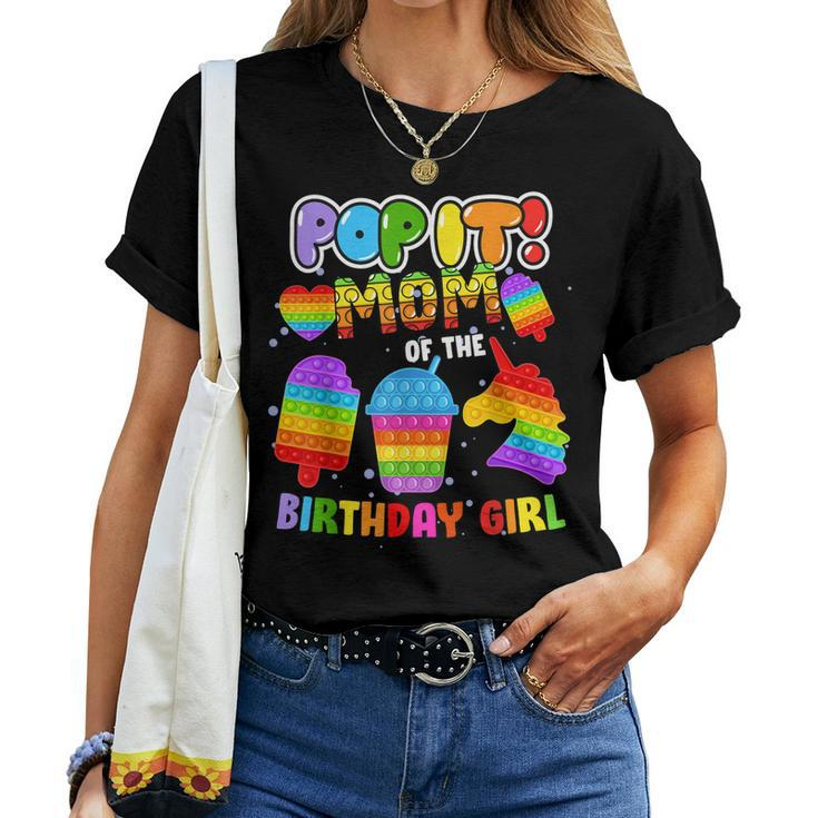 Pop It Mom Of The Birthday Girl Fidget Kids Family Matching Women T-shirt