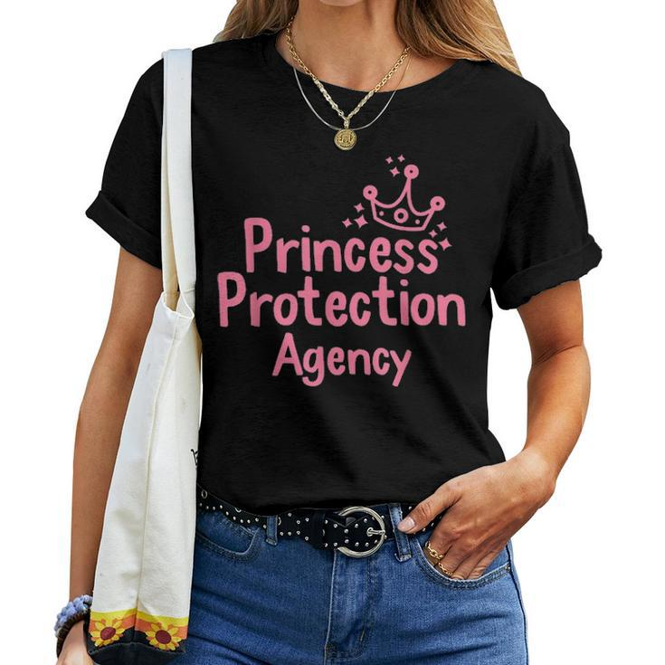 Princess Protection Agency Fathers Day Gift From Daughter V2 Women T-shirt