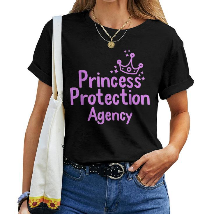 Princess Protection Agency Fathers Day Gift From Daughter Women T-shirt