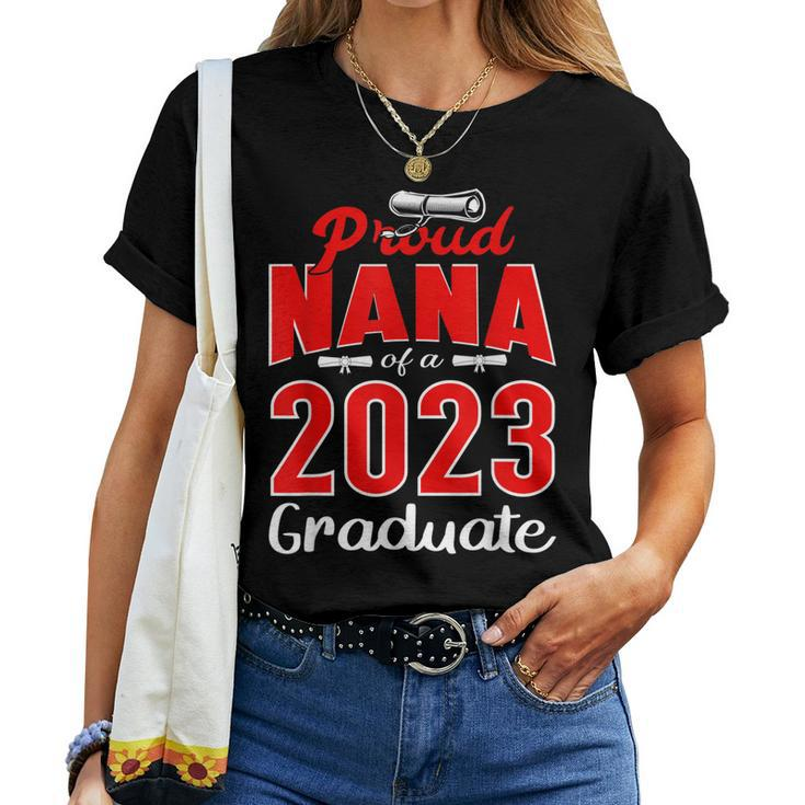 Proud Nana Of A Class Of 2023 Graduate Senior Parents 23 Women T-shirt