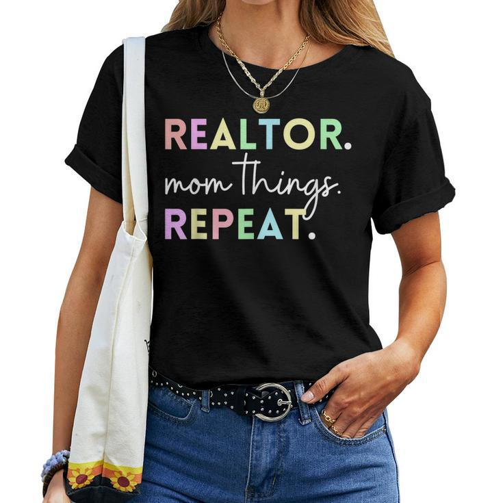 Realtor Mom Things Repeat For Mothers Selling Real Estate Women T-shirt