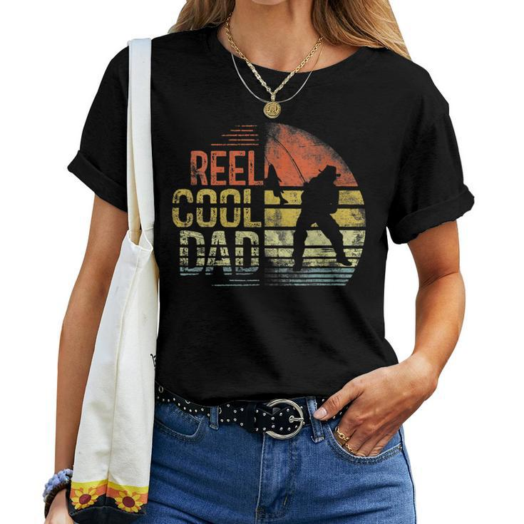 Reel Cool Dad Daddy Fathers Day Fishing Fisherman Women T-shirt