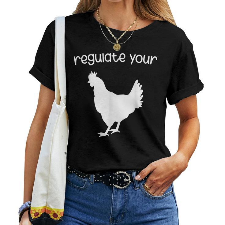 Regulate Your Cock Pro Choice Feminist Womens Rights Women T-shirt