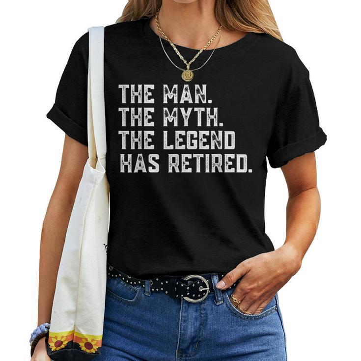 Retired 2023 The Man Myth Legend Has Retired Retirement Gift Women T-shirt