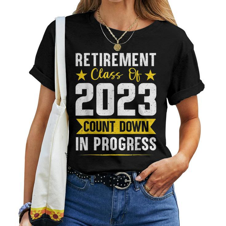 Retirement Class Of 2023 Count Down Progress Retired Teacher Women T-shirt
