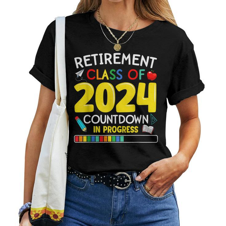 Retirement Class Of 2024 Countdown In Progress Teacher Women T-shirt