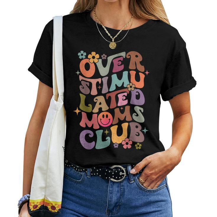 Retro Groovy Overstimulated Moms Club Women T-shirt