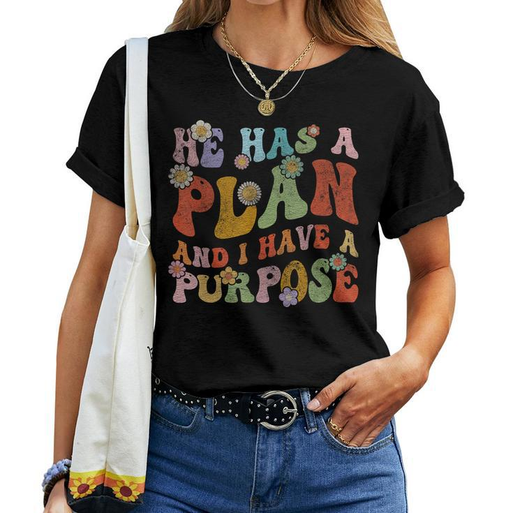 Retro Groovy He Has A Plan And I Have A Purpose Christian Women T-shirt