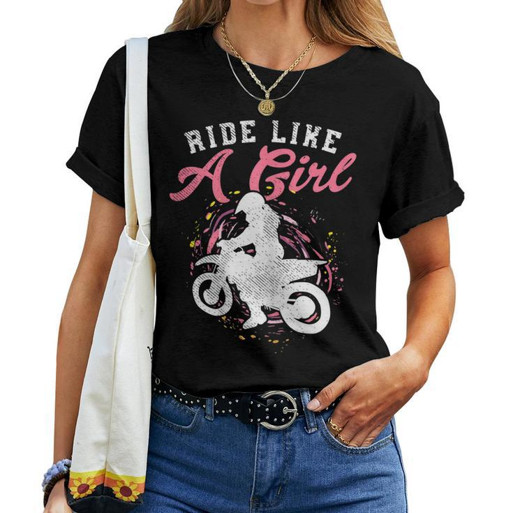 Ride Like A Girl Dirt Bike Motocross Motorcycle Women Women T-shirt