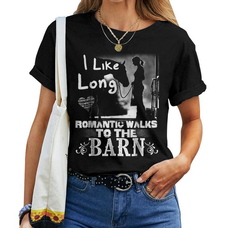 Romantic Walks To The Barn Love Horse Girls Women T-shirt
