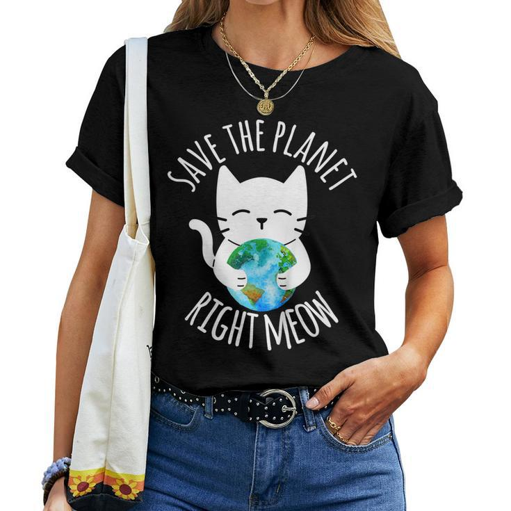 Save The Planet Right Meow Cat Earth Day Women Women T-shirt