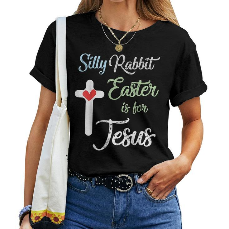 Silly Rabbit Easter Is For Jesus Eggs Hunting V2 Women T-shirt