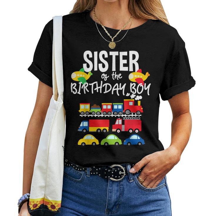 Sister Of The Birthday Boy Cars Trucks Trains Bday Party Women T-shirt