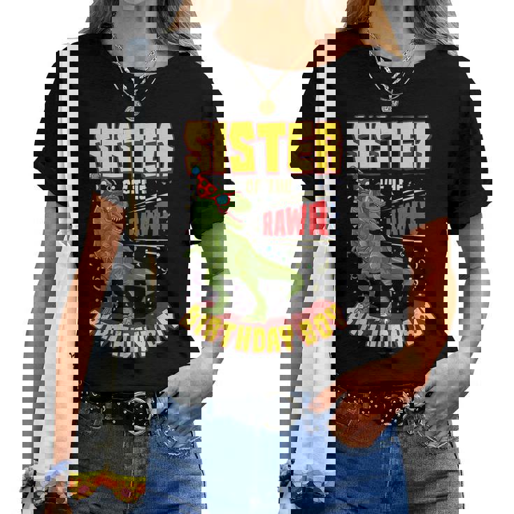 Sister Of The Birthday Boy Dinosaur Rawr T Rex Bday Party Women T-shirt