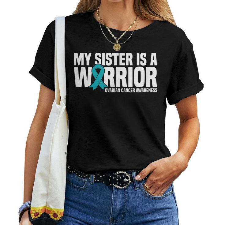 My Sister Is A Warrior Teal Ribbon Ovarian Cancer Awareness Women T-shirt