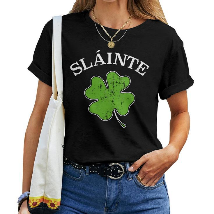 Womens Slainte With Green Shamrock Clover For St Patricks Day Women T-shirt