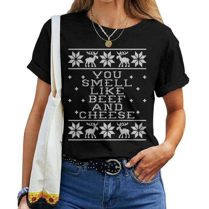 You Smell Like Beef And Cheese Funny Christmas Day Holiday Women T-shirt