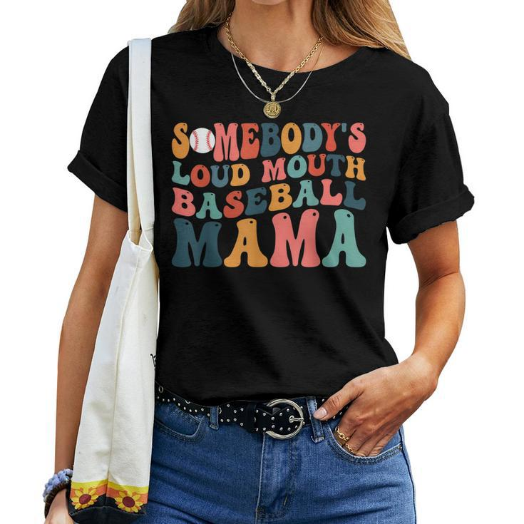 Somebodys Loud Mouth Baseball Mama Mom Women T-shirt