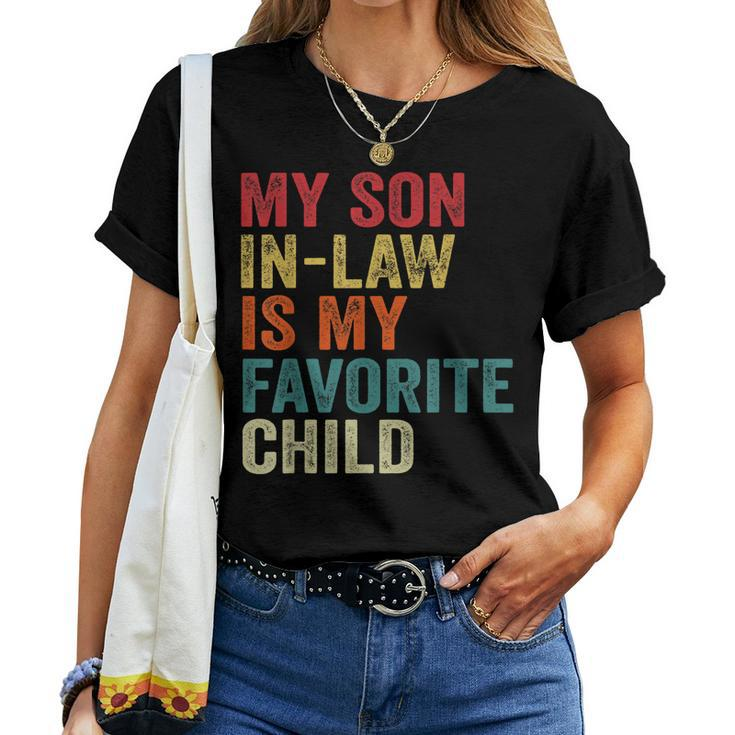 My Son-In-Law Is My Favorite Child Family Humor Dad Mom Women T-shirt
