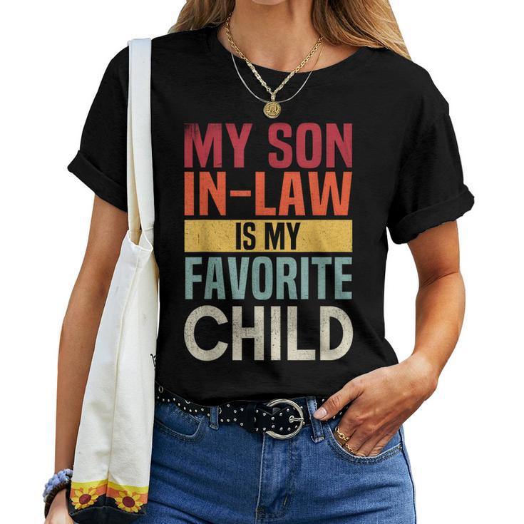 My Son In Law Is My Favorite Child Mother-In-Law Humor Women T-shirt