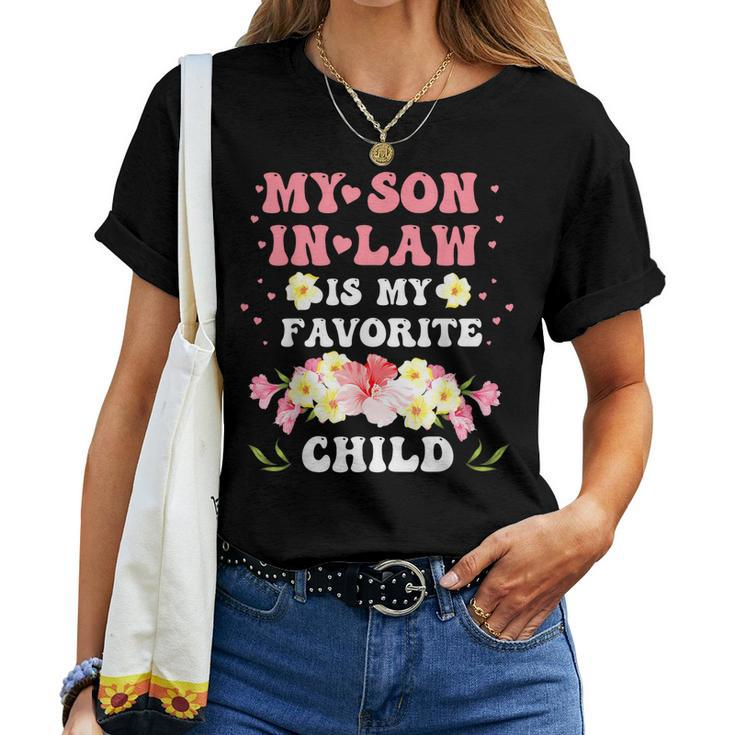 My Son In Law Is My Favorite Child Mother-In-Law Mom Women T-shirt