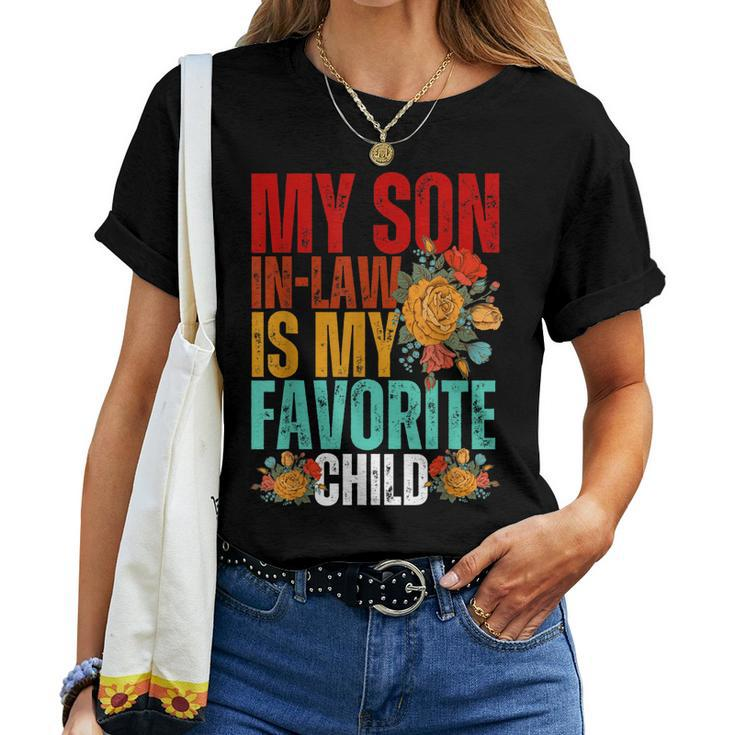 My Son In Law Is My Favorite Child Son-In-Law Dad Mom Women T-shirt