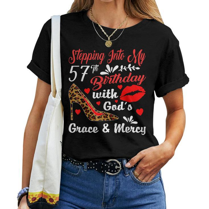 Stepping Into My 57Th Birthday With Gods Grace And Mercy Women T-shirt