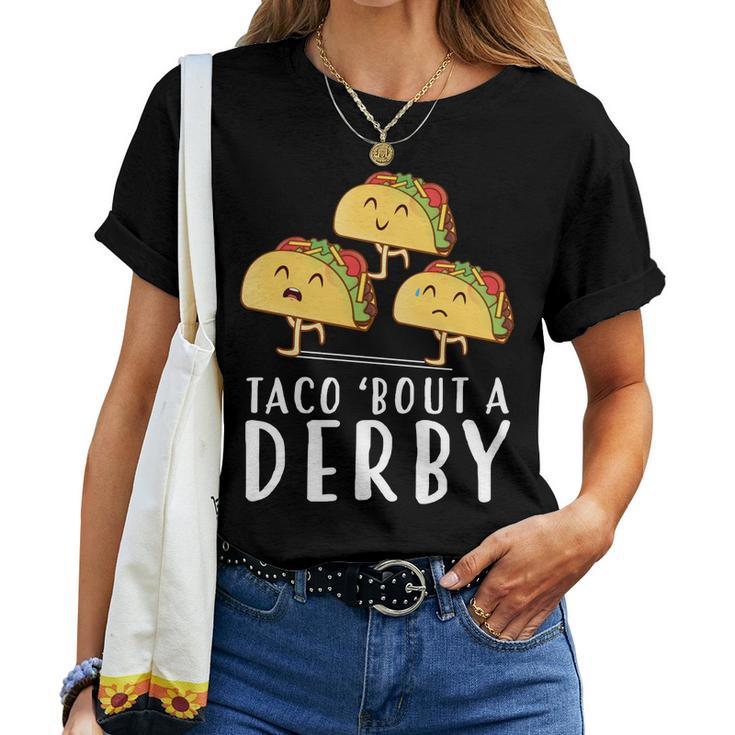 Taco Bout A Derby Shirts Kentucky Horse Taco Tuesday Women T-shirt