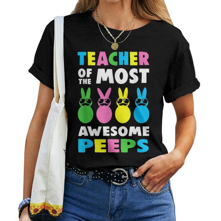 Teacher Of The Most Awesome Peeps Easter Day Bunny Rabbit Women T-shirt
