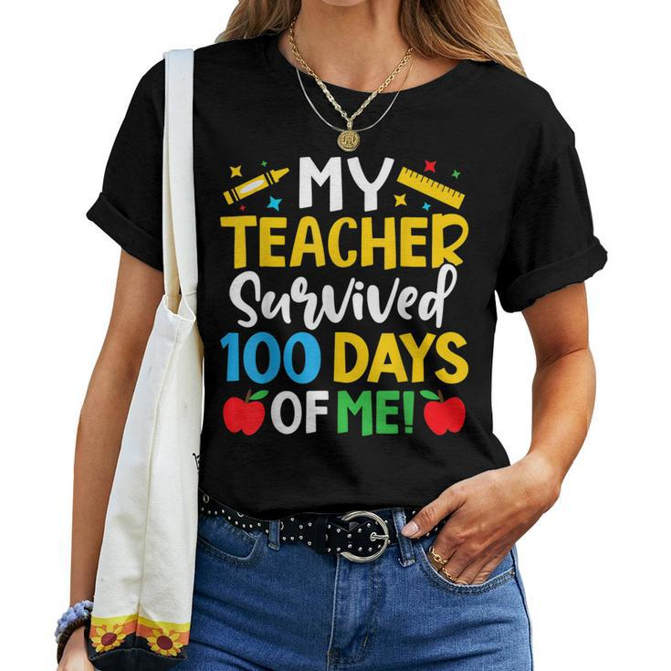 My Teacher Survived 100 Days Of Me Teacher Novelty Women T-shirt