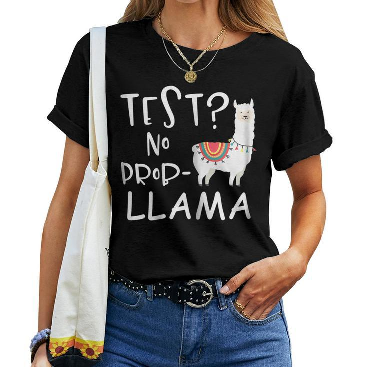 Test Day - No Prob-Llama Testing Teacher Educator Women T-shirt