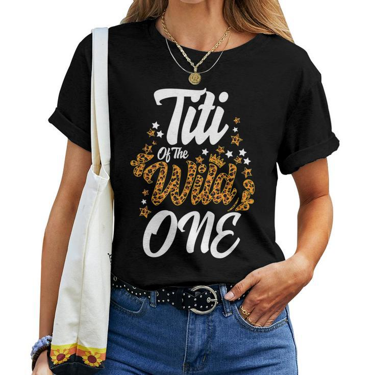 Titi Of The Wild One 1St Birthday Leopard First Thing Women  Women T-shirt