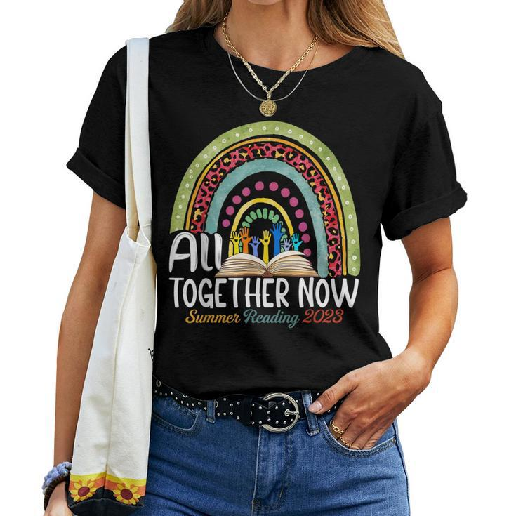 All Together Now Summer Reading 2023 Rainbow Hand Book Lover Women T-shirt