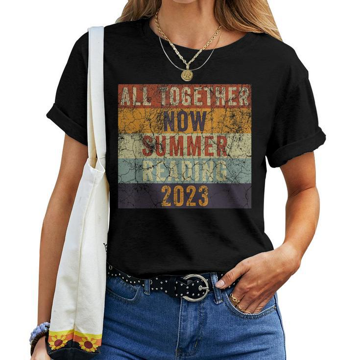 All Together Now Summer Reading 2023 Retro Sarcastic Women T-shirt
