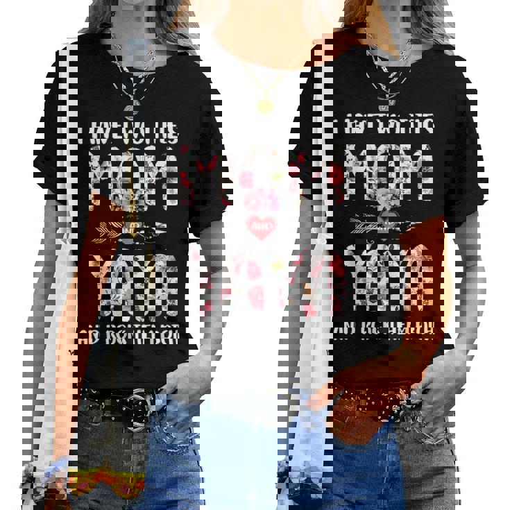 I Have Two Titles Mom And Yaya Floral Women T-shirt