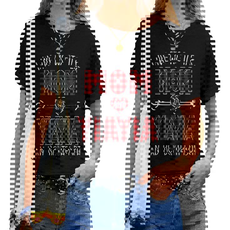 Womens Have Two Titles Mom & Yia Yia Shirt For Grandma Gift T-Shirt
