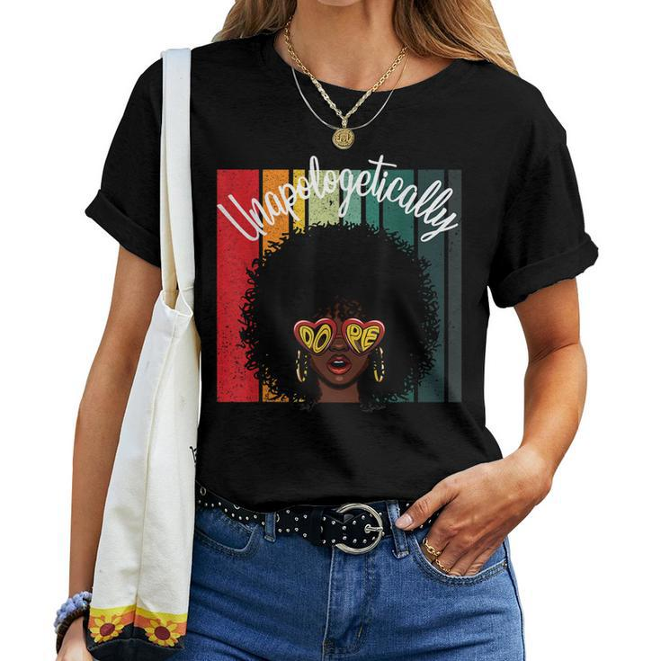 Unapologetically Dope African American Empowered Black Women Women T-shirt