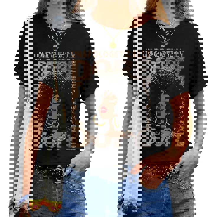 Womens Unapologetically Dope Black Pride Afro Black History Melanin Women T-shirt