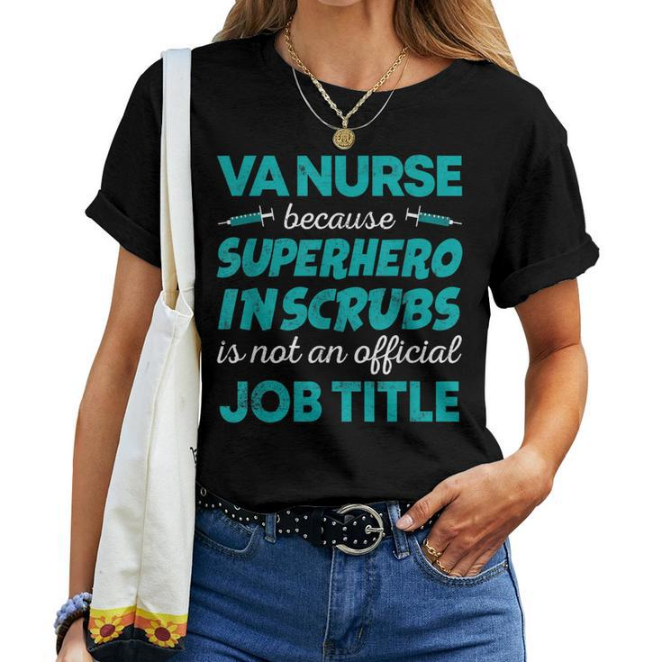 Va Nurse Superhero In Scrubs Not Official Job Title Women T-shirt